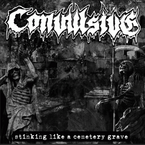 Convulsive : Stinking Like a Cemetery Grave